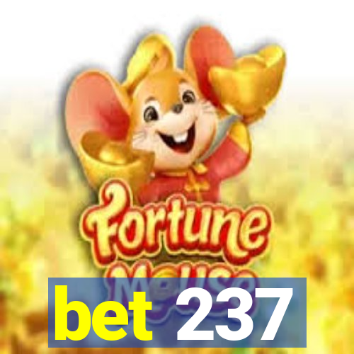 bet 237